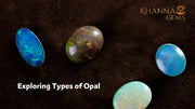 Exploring Types of Opal