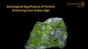 Astrological Significance of Peridot: Enhancing Your Zodiac Sign