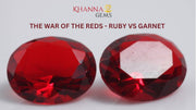 THE WAR OF THE REDS- RUBY VS GARNET