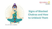 Signs of Blocked Chakras and How to Unblock Them