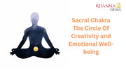 Sacral Chakra The Circle Of Creativity and Emotional Well-being