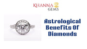 Astrological Benefits Of Diamonds