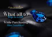 What all to Keep in Mind While Purchasing Blue Sapphire?