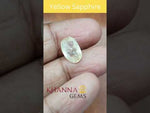 Load and play video in Gallery viewer, 6.64 Ratti Natural yellow sapphire with Govt Lab Certificate-(34410)
